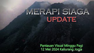 Merapi Siaga 🌋 Update Minggu Pagi 12 Mei 2024 Pantauan Visual Dari Kaliurang Jogja.