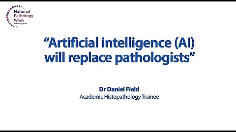 Pathology Myths and Misconceptions - 'Artificial intelligence (AI) will replace pathologists'