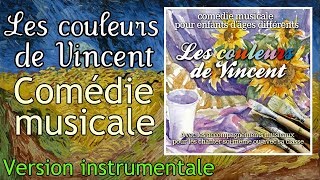 Les couleurs de Vincent (Comédie musicale pour enfants - Version instrumentale) [Album complet]