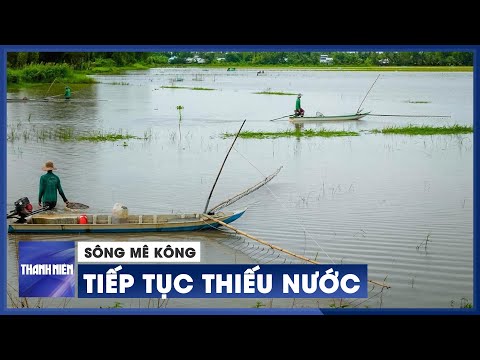 Video Sông Mê Kông thiếu nước, lũ thấp - youtube