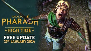 SEA PEOPLES! The FREE HIGH TIDE Update is coming for TOTAL WAR: PHARAOH