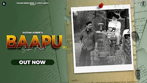 Baapu (Official Video) - Sajjan Adeeb | Gill Raunta | Jassi X | Punjabi Song 2022