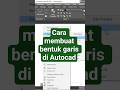 Cara membuat bentuk garis di autocad #autocadtips #autocadtutorial #architecture