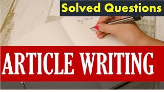 Article Writing Format, Article Writing Samples, Solved ...