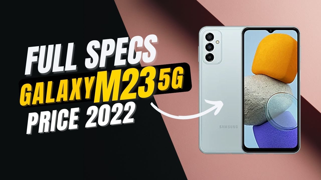 Galaxy M23 5G FULL SPECS & PRICE - YouTube