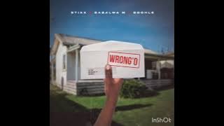 Stixx, Babalwa M & Boohle -Wrong'o