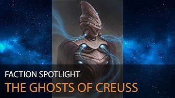 Faction Spotlight E15: The Ghosts of Creuss