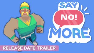 Say No! More is Out on April 9th! (Release Date Trailer)