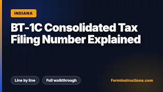 Indiana BT-1C Consolidated Tax Filing Number Explained