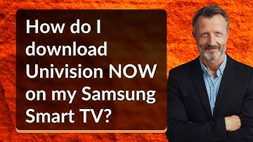 How do I download Univision NOW on my Samsung Smart TV?