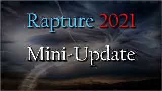 Rapture 2021: Mini Update