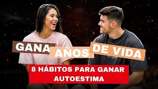 8 HÁBITOS PARA GANAR AUTOESTIMA