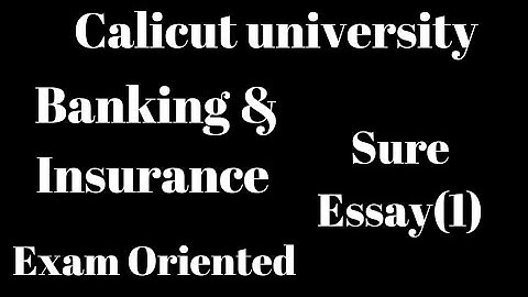 Calicut university, 4th Sem, Banking & Insurance, Sure Essay(1),Exam Oriented, Important, Bcom