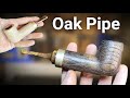 Creating a Handmade Oak Pipe