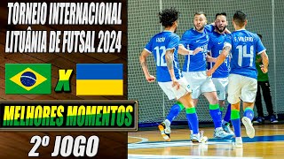Brasil X Ucrânia | 2º Jogo | Torneio Internacional da Lituânia de Futsal 2024 (15/04/2024)