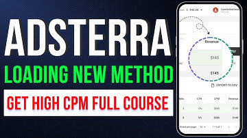 Adsterra High CPM Loading Full Course 2025 | Adsterra New Earning Trick Full Method 2025