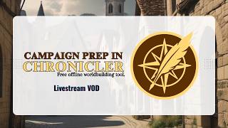 Campaign Prep in CHRONICLER