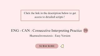 Medical Consecutive Interpreting Practice 59 : ENG - CAN : Haemochromatosis ( Easy Version )