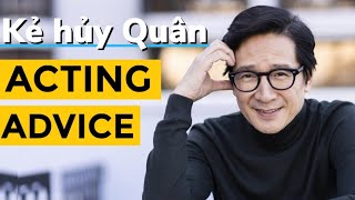 Ke Huy Quan Acting Advice