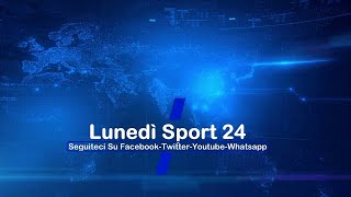 17.55 Lunedì Sport 24 Live A Cura Della Redazione Sportiva 29.4.2024