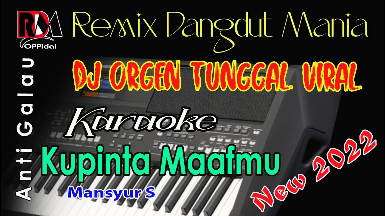 Karaoke Kupinta Maafmu [Mansyur S] Dj Remix Dangdut Viral  Versi Orgen Tunggal Nada Pria Full Lirik