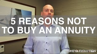 5 Reason Not To Buy An Annuity