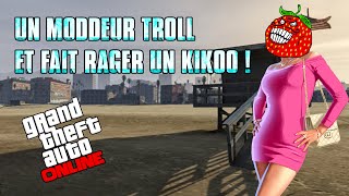 TROLL ET RAGE D'UN KIKOO PAR UN MODDEUR SUR GTA 5 ONLINE !