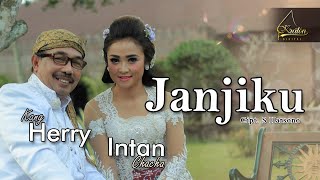 Intan Chacha ft. Kang Herry - Janjiku