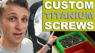 Titanium Screws are DONE!