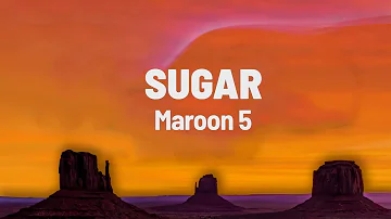 Maroon 5 - Sugar (Lyrics)