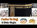 Fazaile hajj part 4 and dhikr