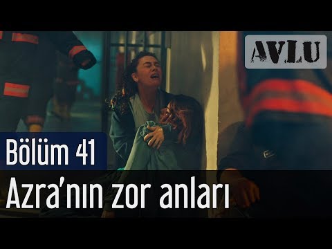 Avlu 41. Bölüm - Azra'nın Zor Anları