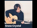 [歌ってみた] Snow Crystal(藤井フミヤ)