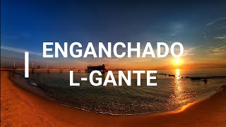 ENGANCHADOS L-GANTE ELEGANTE 2021 EXPLOTA LA CLANDESTINA