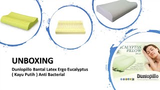 Dunlopillo Bantal Latex Ergo Eucalyptus ( Kayu Putih ) Anti Bacterial unboxing