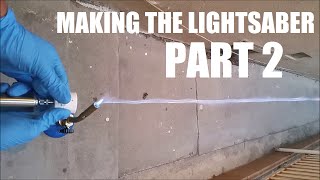 How to Make A Real Burning Lightsaber: Part 2