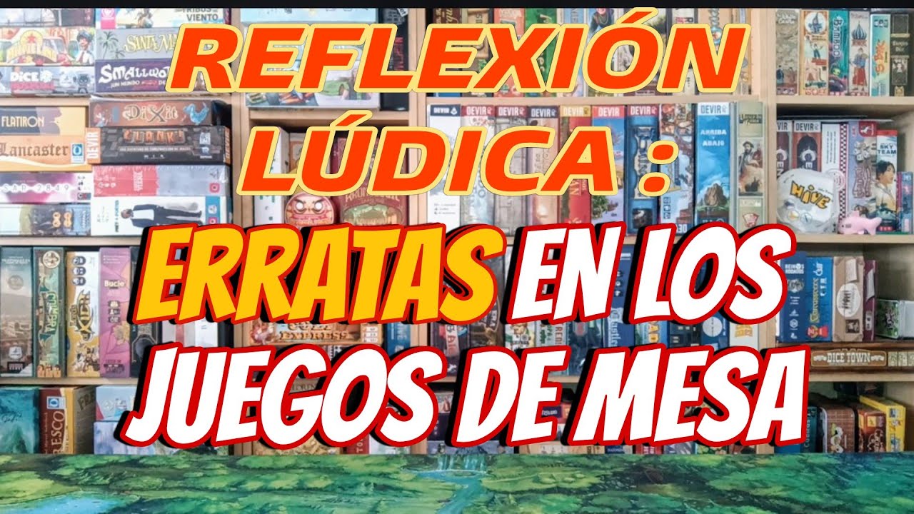 REFLEXIÓN LÚDICA: Las ERRATAS en los Juegos de Mesa