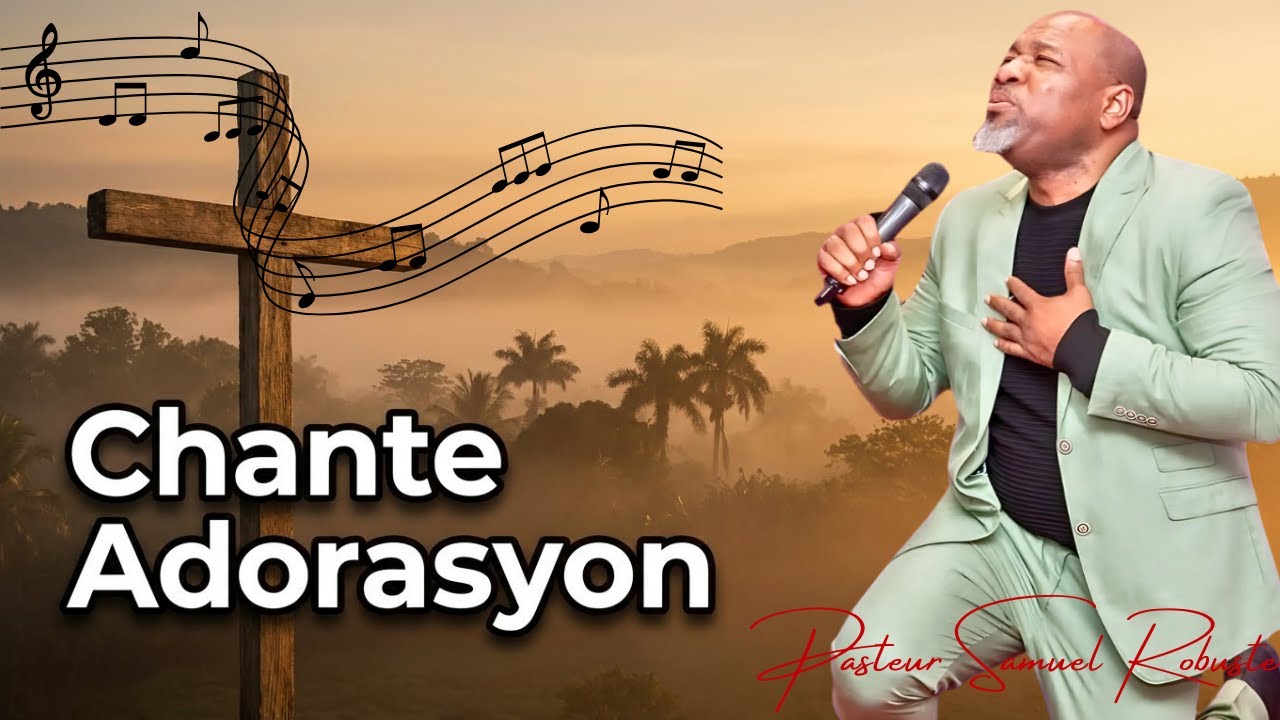 Chante Louanj Ak Adorasyon ✝️🎵 — Moman Benediksyon & Prezans Bondye | Samuel Robuste