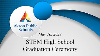 STEM High School Graduation Ceremony Livestream - May 10, 2023
