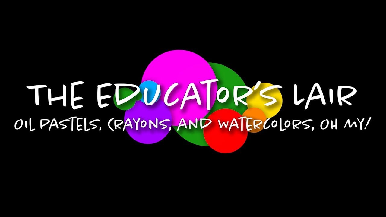 Oil Pastels, Crayons, and Watercolors, Oh My!