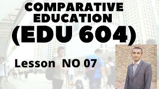 Edu 604 Lesson No 07
