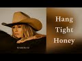 Lainey Wilson Hang Tight Honey Lyrics