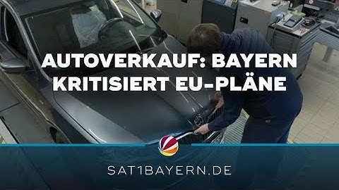Bayern kritisiert EU-Pläne: Gutachtenpflicht beim Auto-Verkauf?