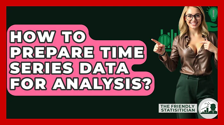 How To Prepare Time Series Data For Analysis? - The Friendly Statistician