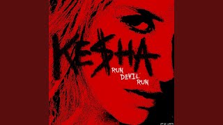 Watch Kesha Run Devil Run video
