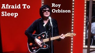 Roy Orbison-Afraid To Sleep (Instrumental)