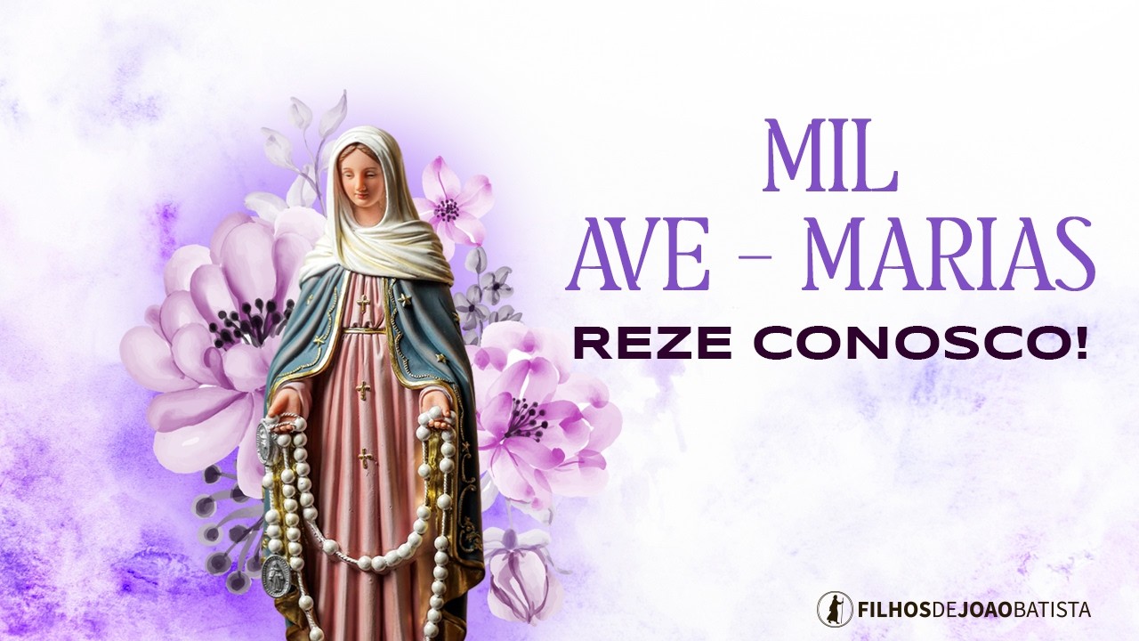Oração e devoção das mil ave-marias -  Março  2026