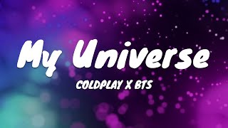 Coldplay X BTS - My Universe (Lyric Video)