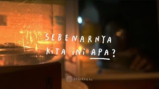 Sebenarnya Kita Ini Apa? #RekamanKecil