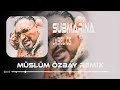 LVBEL C5 - Alaaddin'e Sihirli Lambayı Ben Sattım ( Müslüm Özbay Remix ) SUBMARİNA
